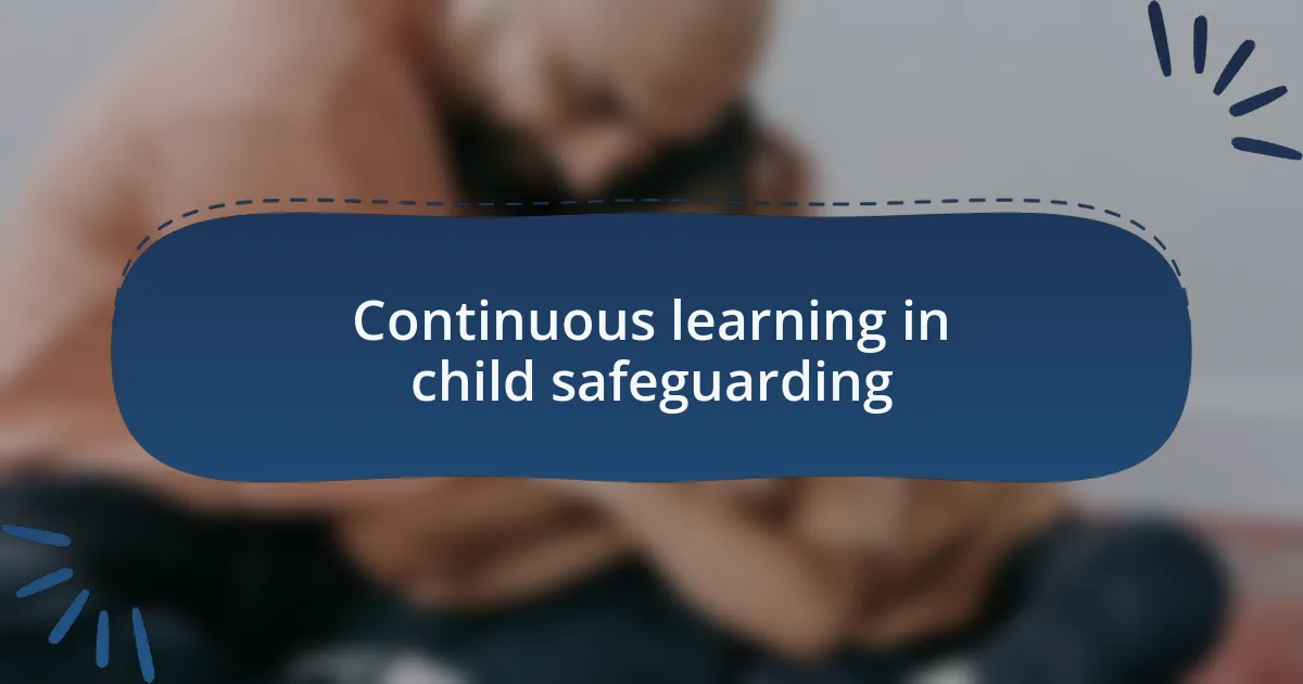 Continuous learning in child safeguarding