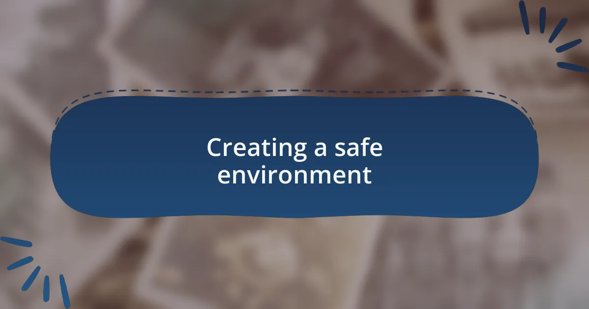 Creating a safe environment