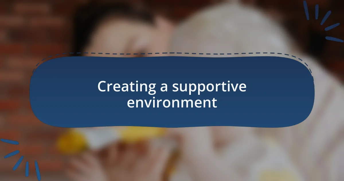 Creating a supportive environment