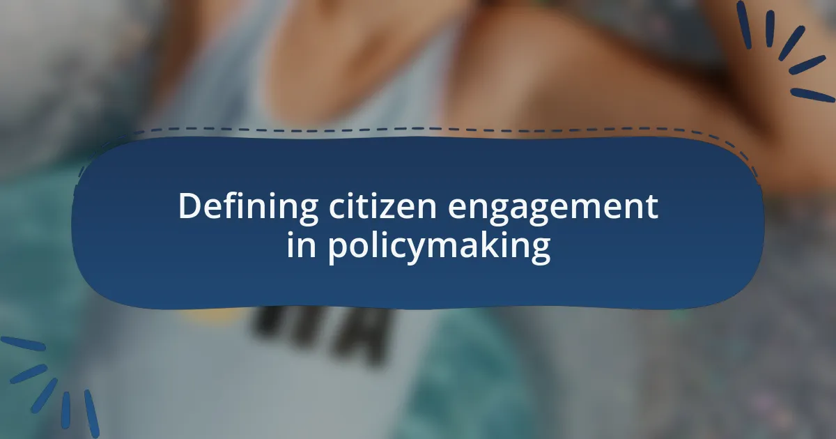 Defining citizen engagement in policymaking