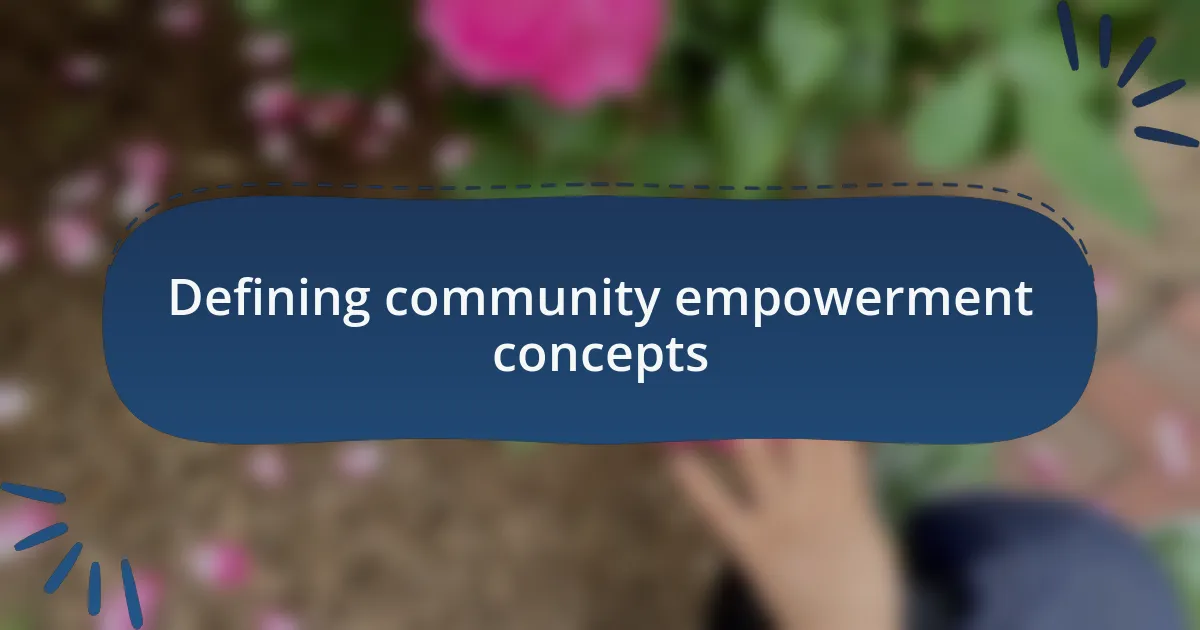 Defining community empowerment concepts