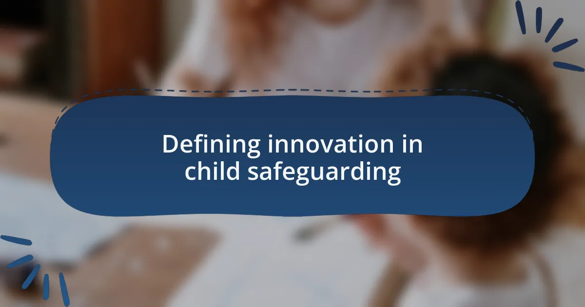 Defining innovation in child safeguarding
