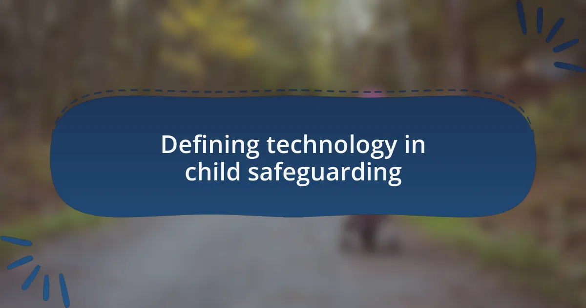 Defining technology in child safeguarding