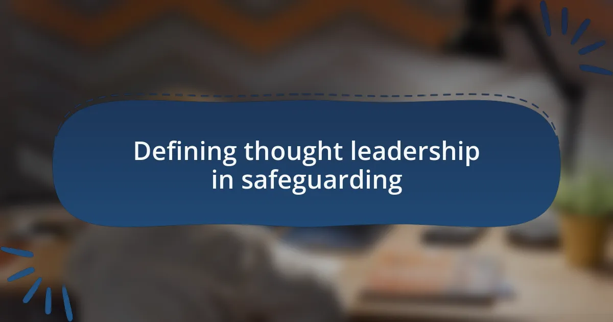 Defining thought leadership in safeguarding
