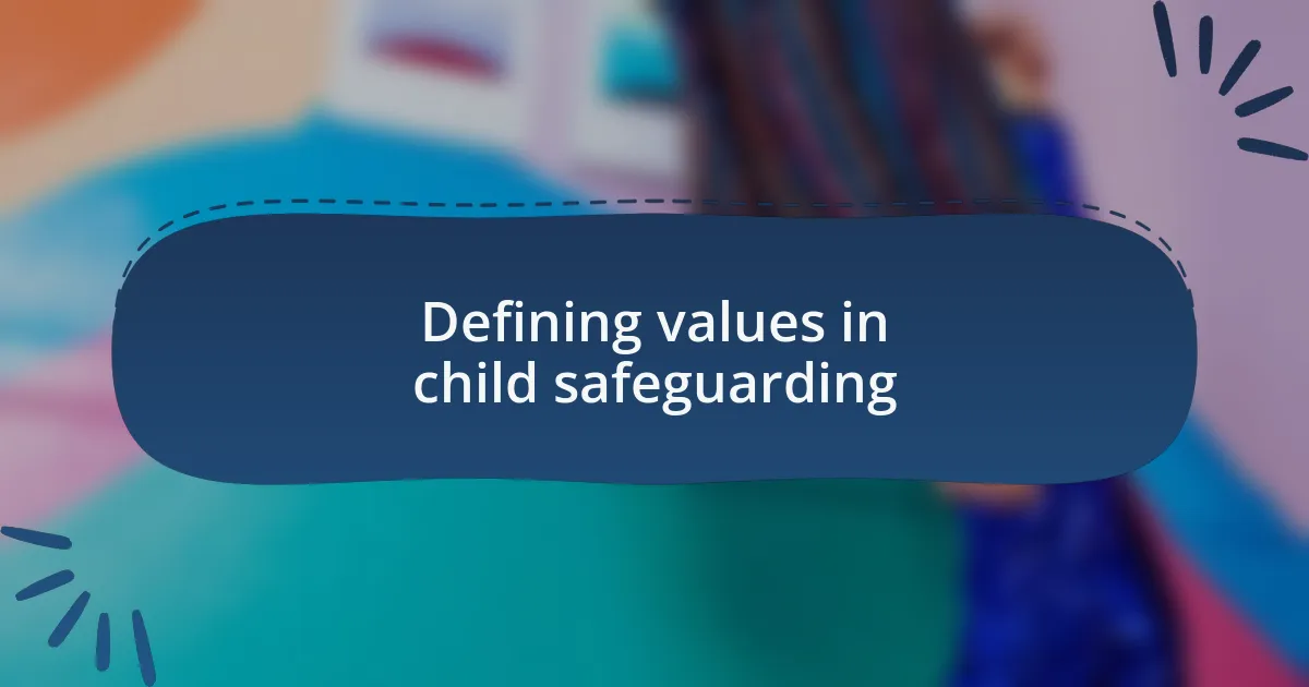 Defining values in child safeguarding