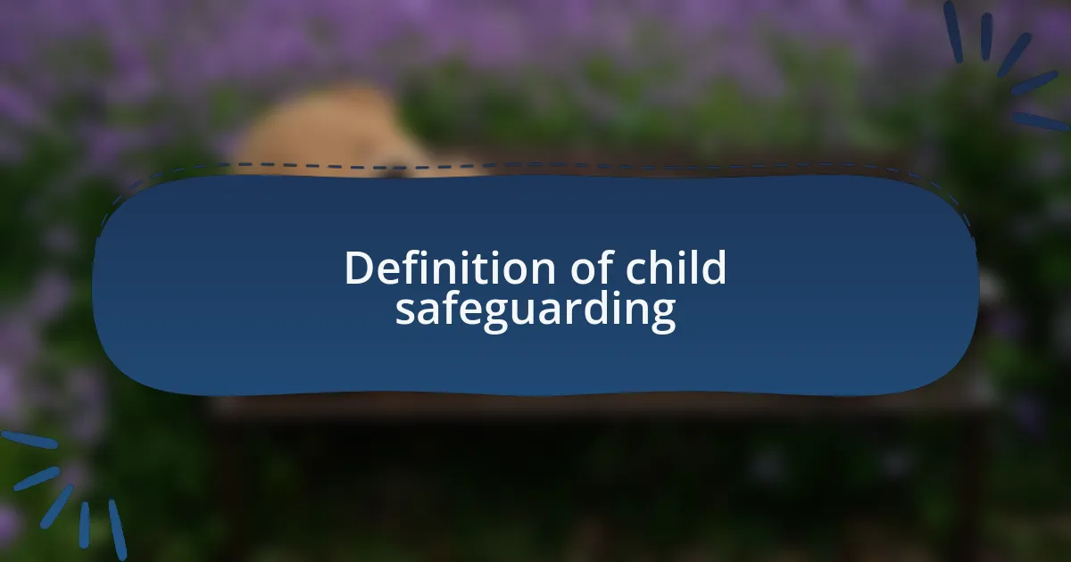Definition of child safeguarding