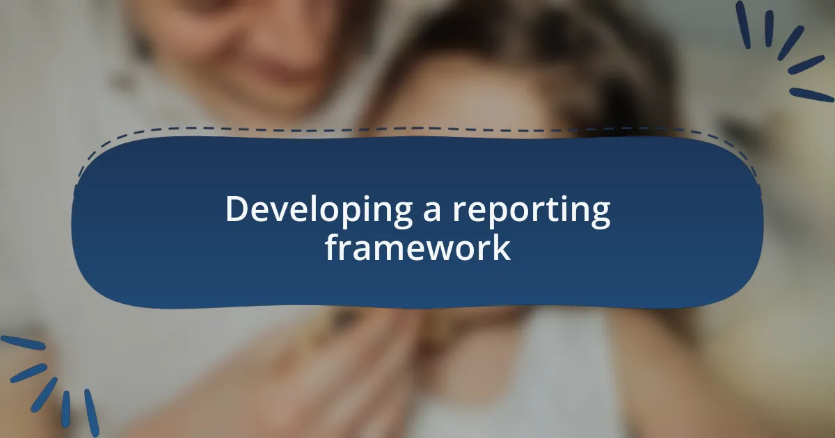 Developing a reporting framework