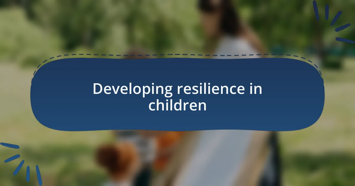 Developing resilience in children