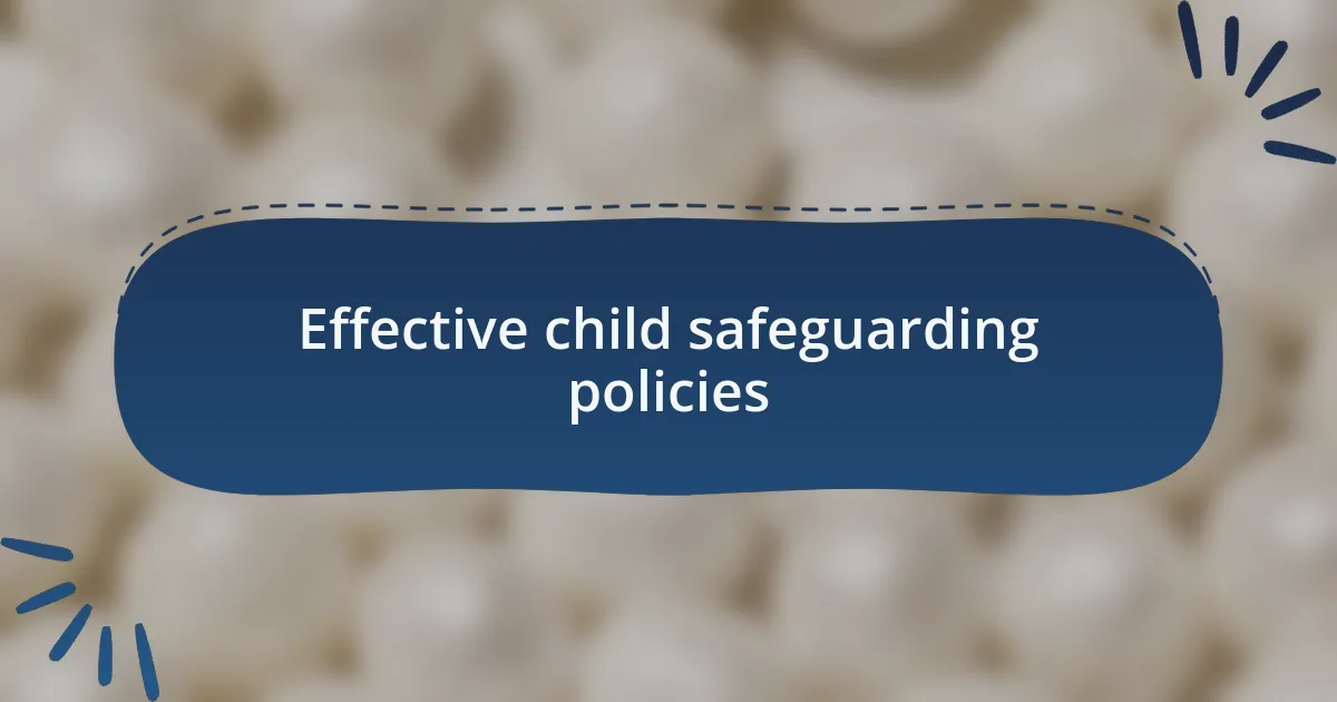 Effective child safeguarding policies