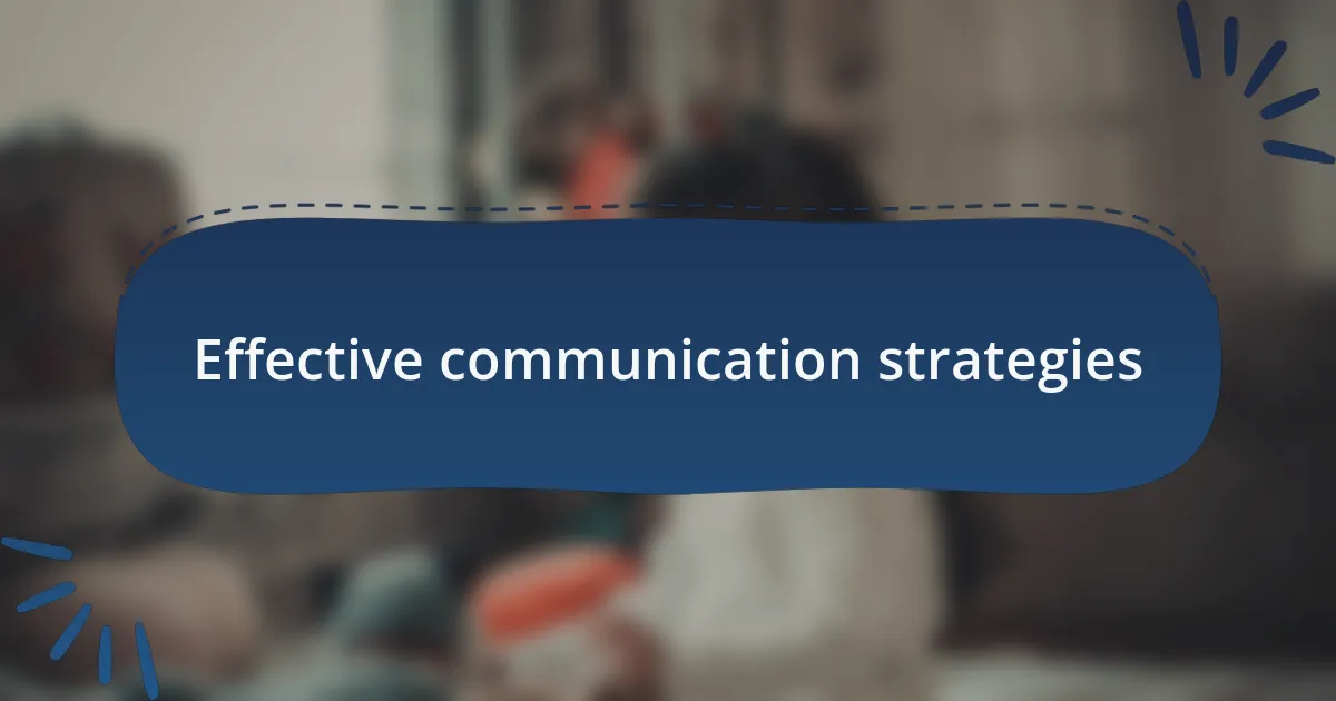 Effective communication strategies