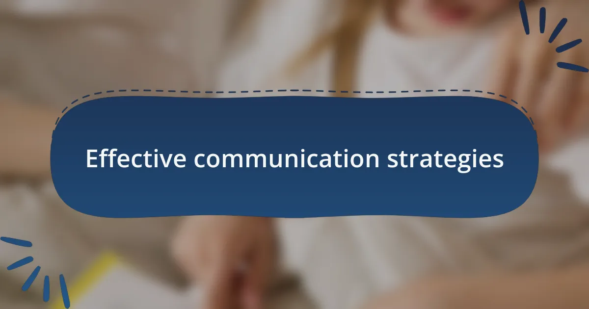 Effective communication strategies
