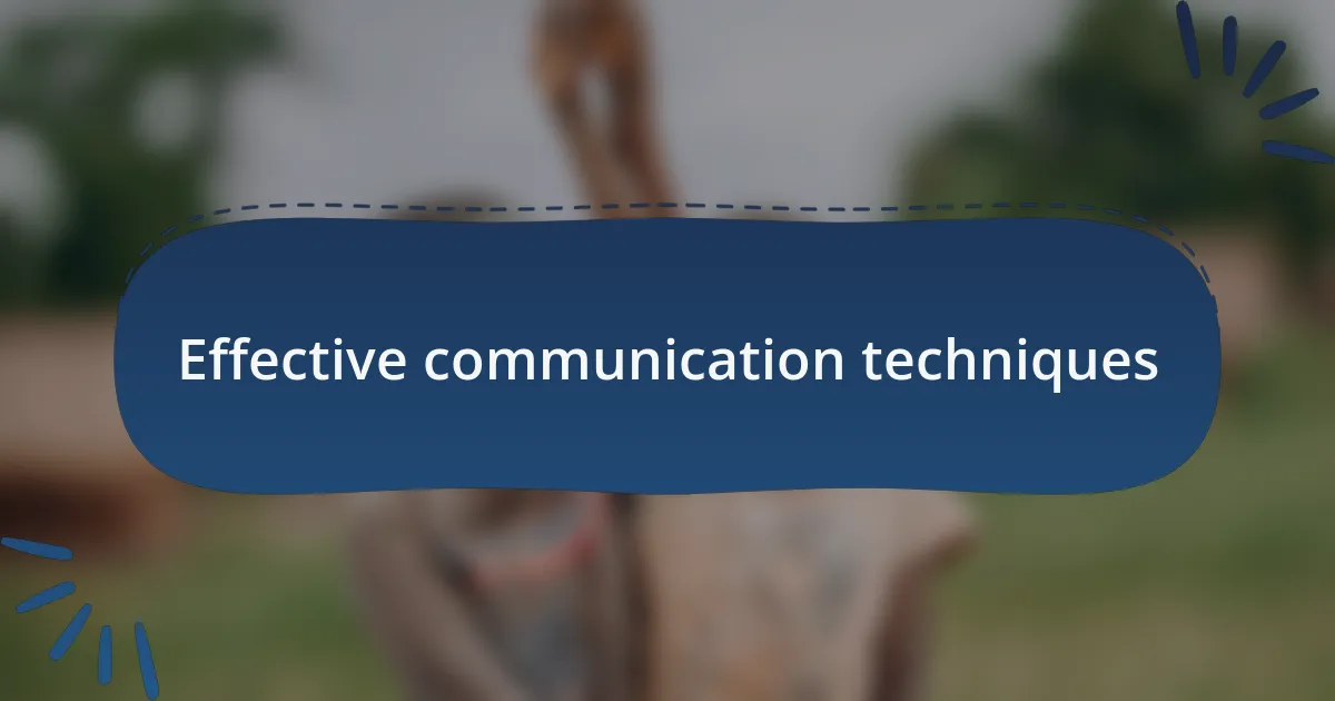 Effective communication techniques