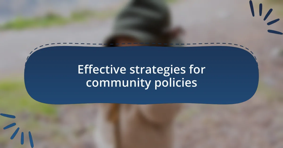 Effective strategies for community policies