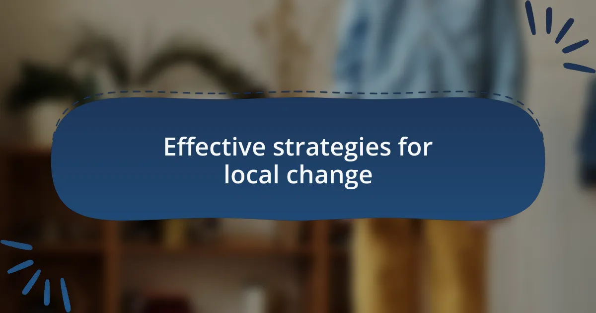 Effective strategies for local change