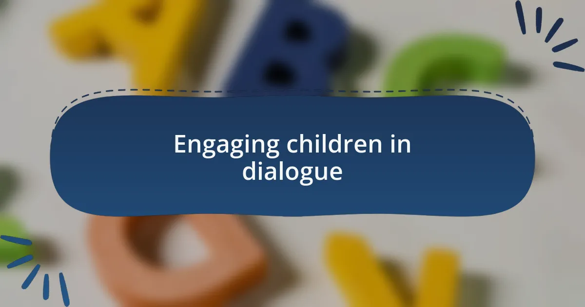Engaging children in dialogue