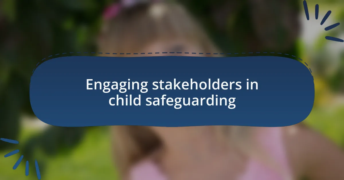 Engaging stakeholders in child safeguarding