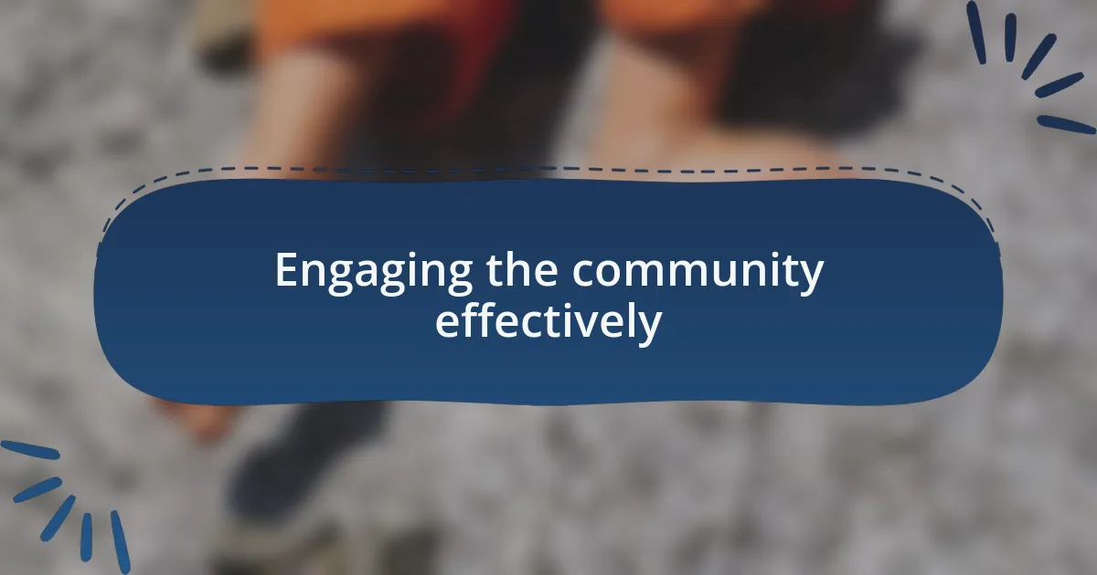 Engaging the community effectively