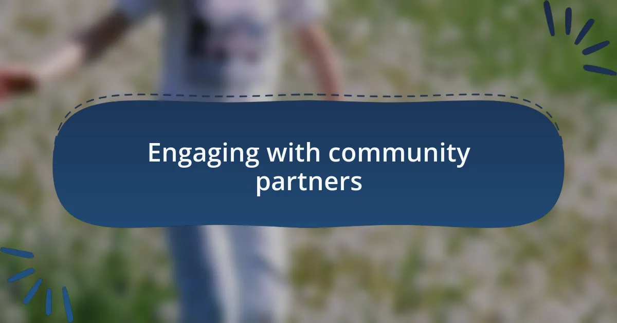 Engaging with community partners