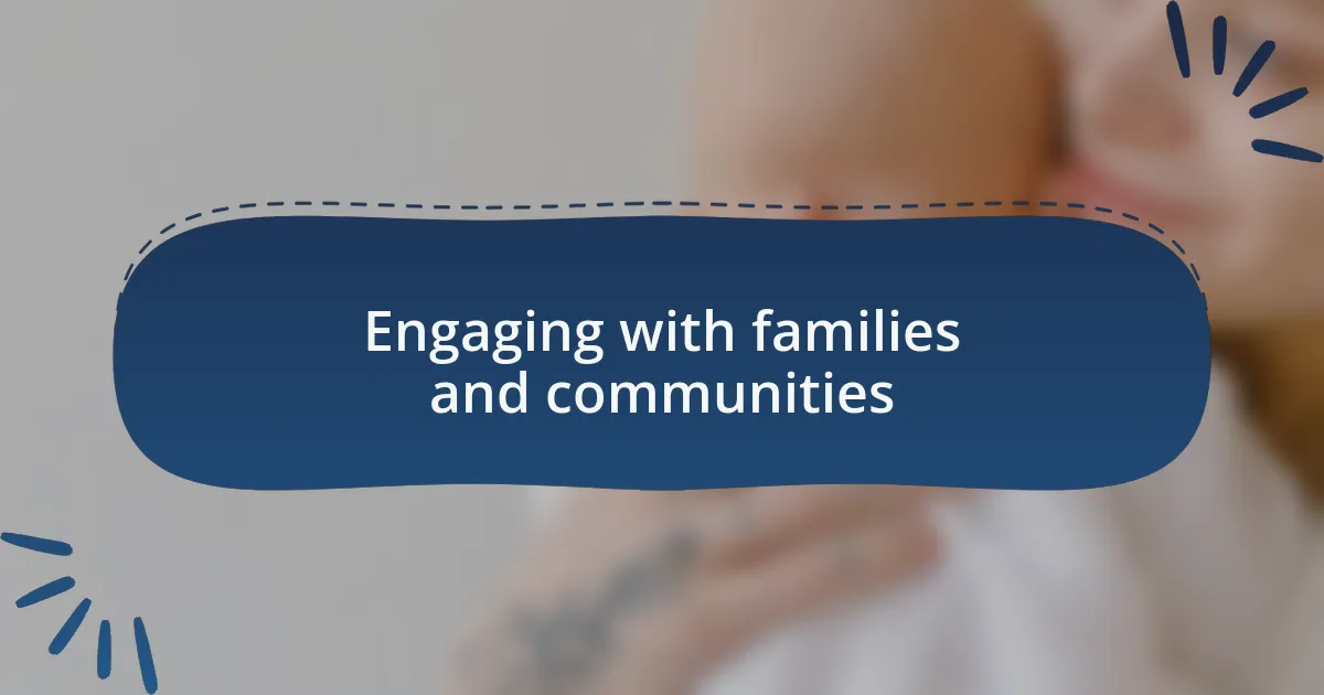 Engaging with families and communities