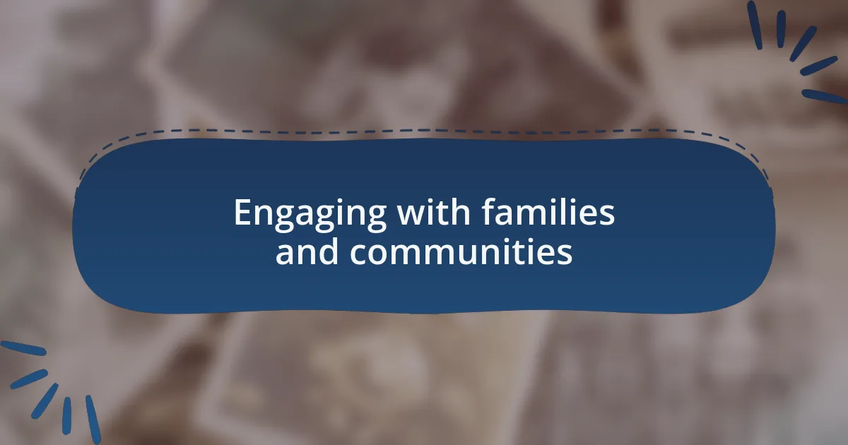 Engaging with families and communities
