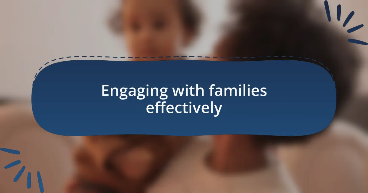Engaging with families effectively