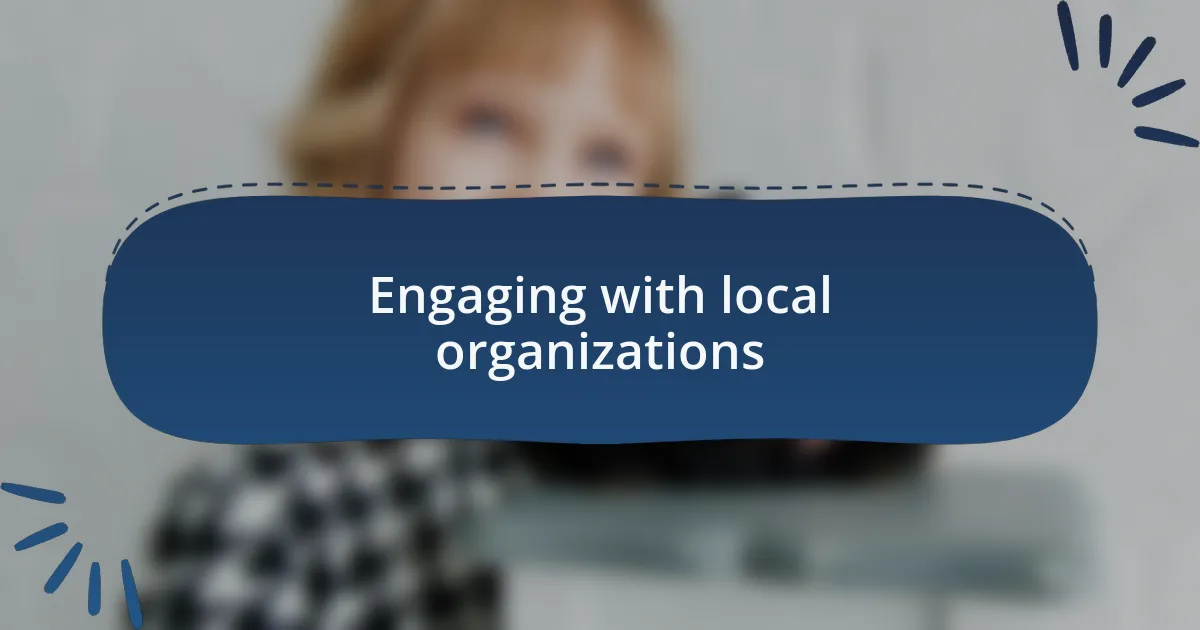 Engaging with local organizations