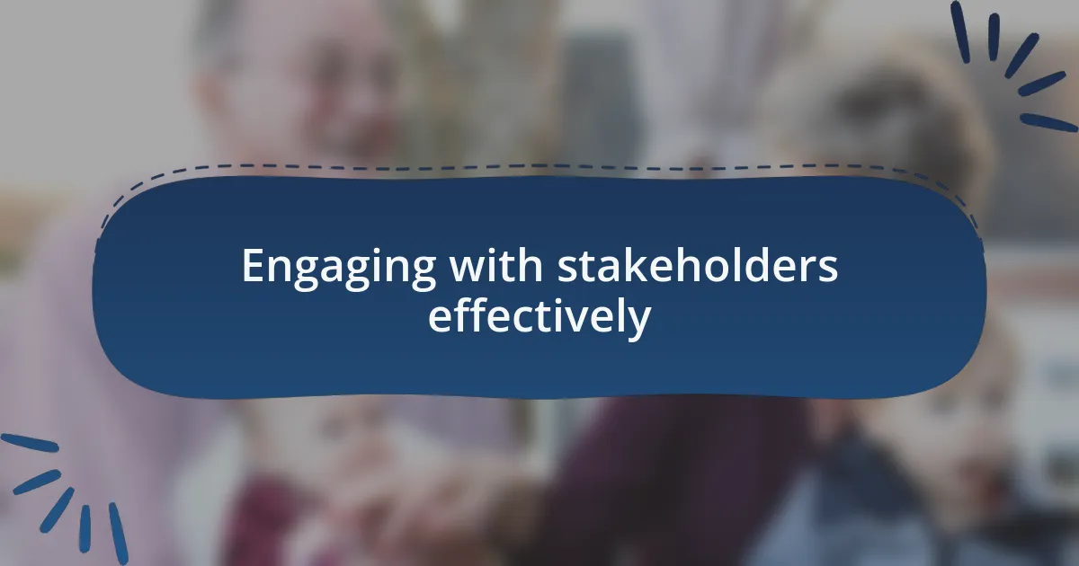 Engaging with stakeholders effectively