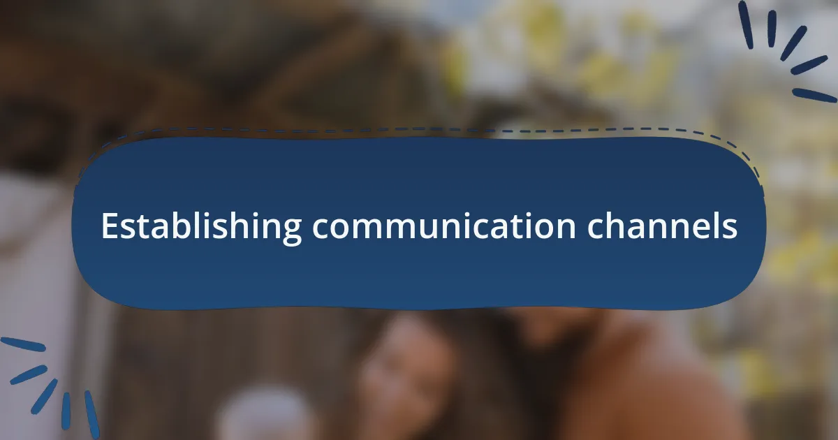 Establishing communication channels