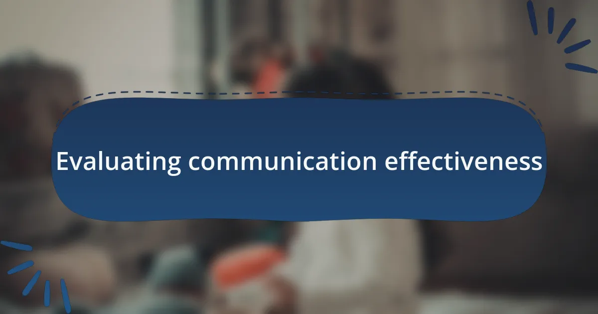Evaluating communication effectiveness