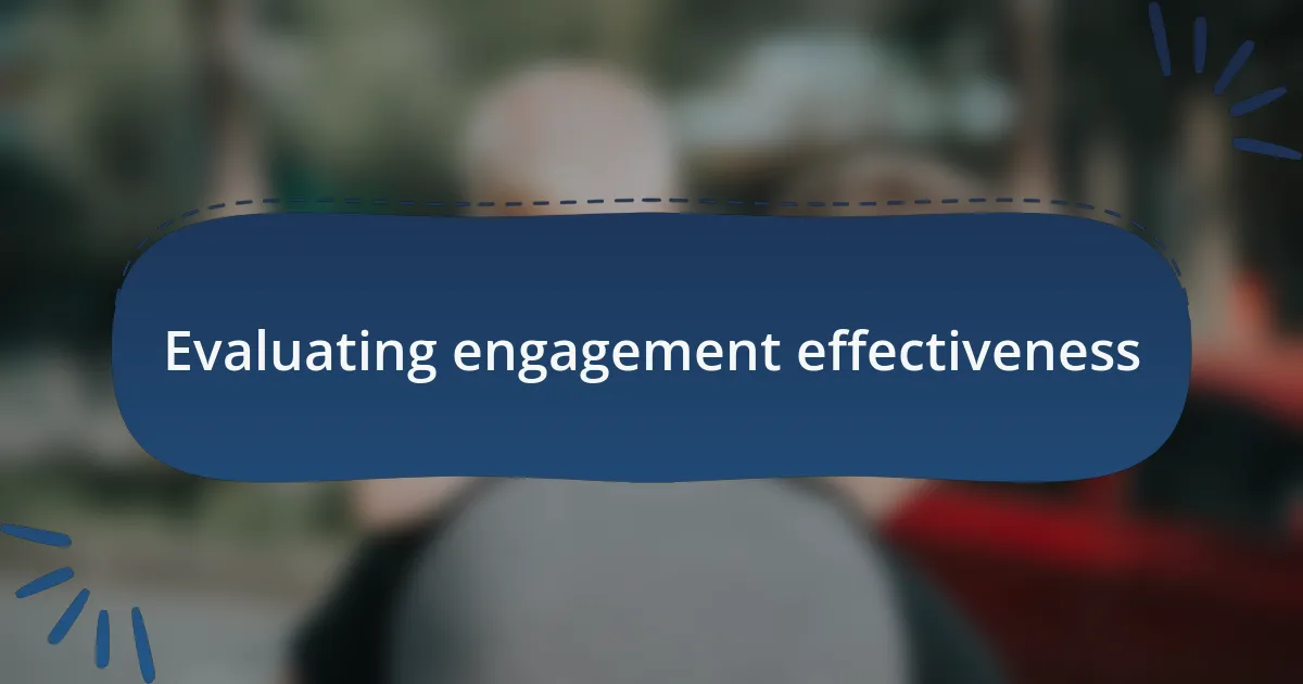 Evaluating engagement effectiveness