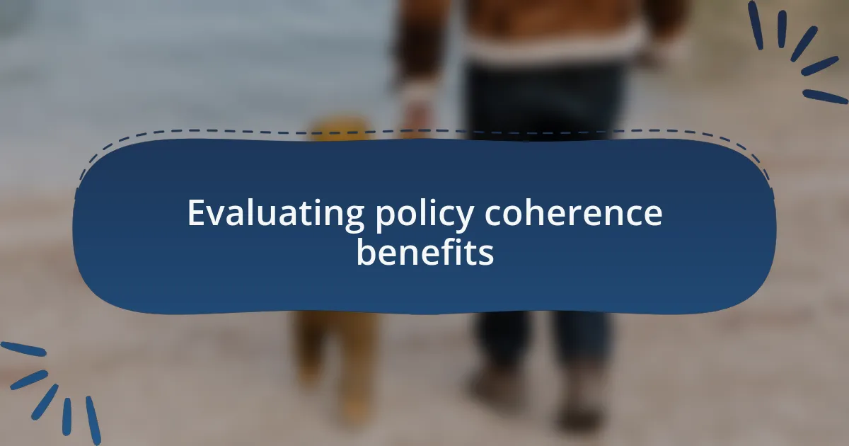 Evaluating policy coherence benefits