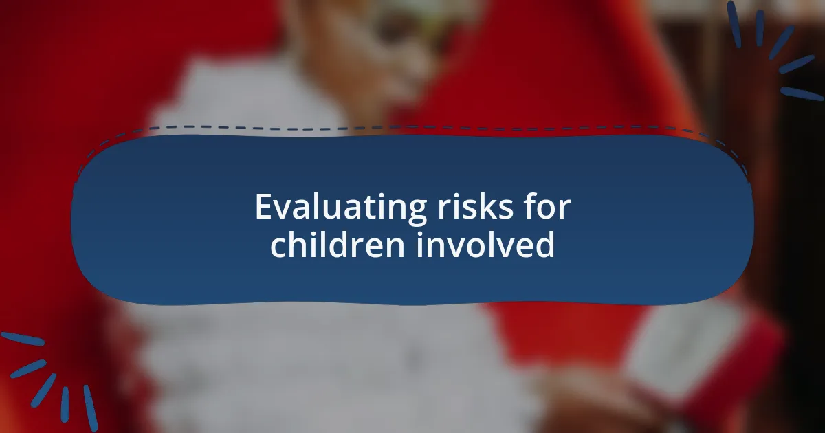 Evaluating risks for children involved