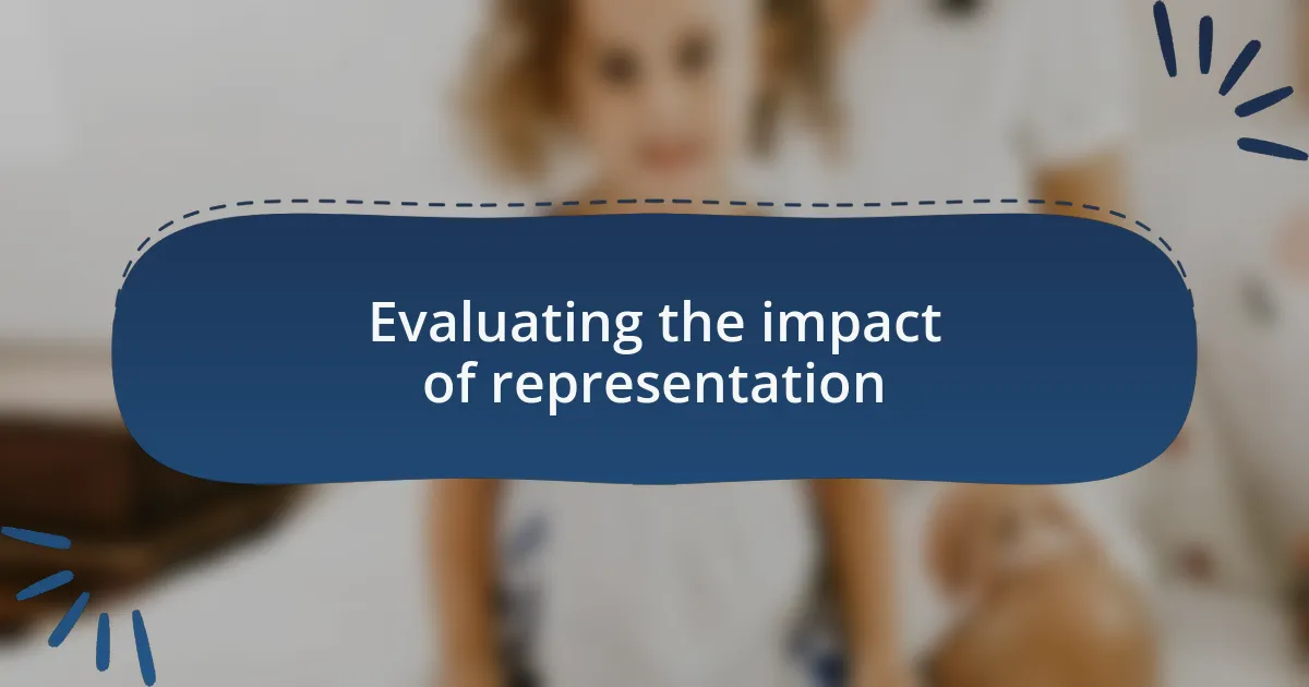 Evaluating the impact of representation