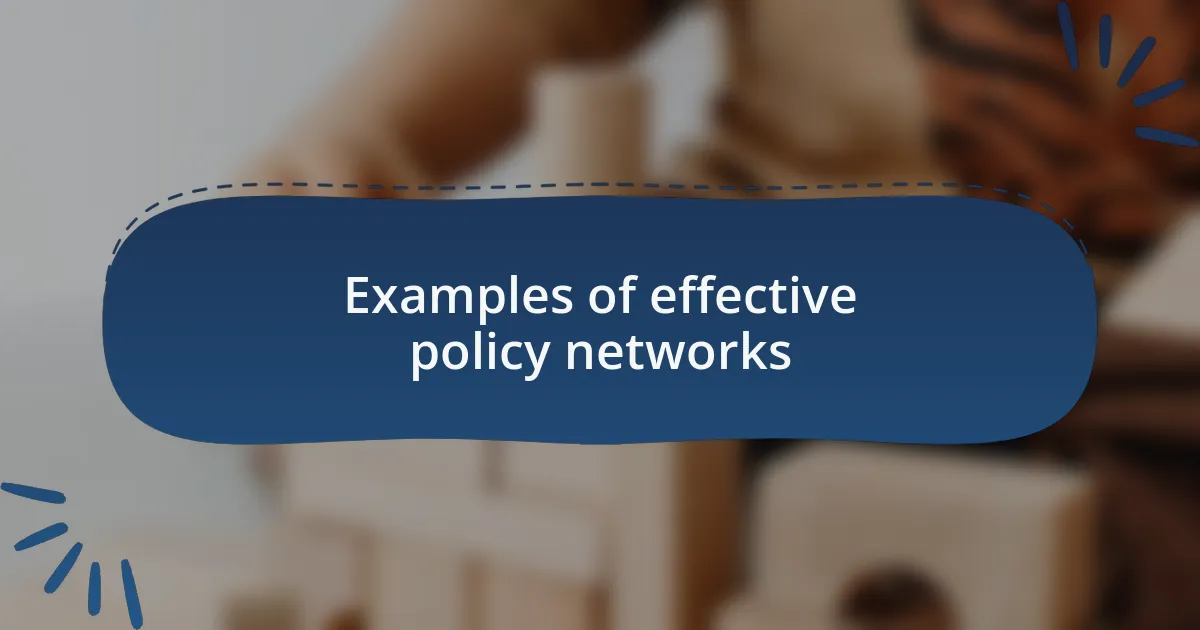 Examples of effective policy networks