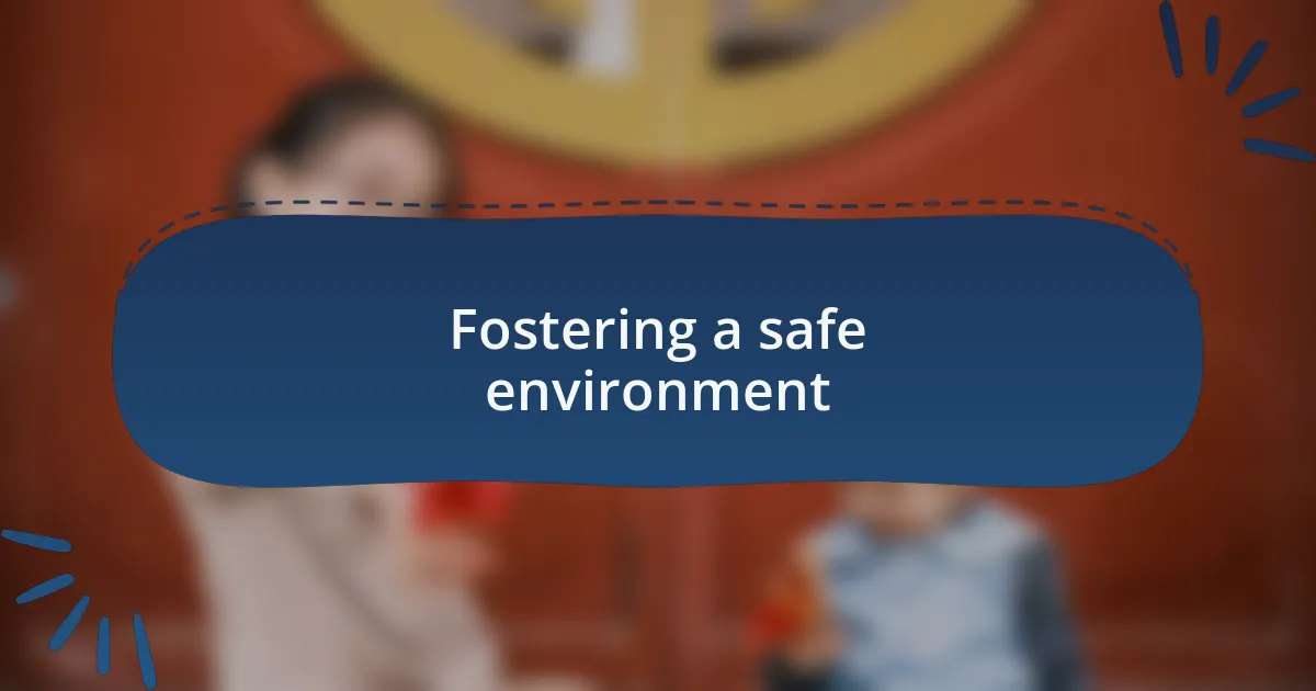 Fostering a safe environment