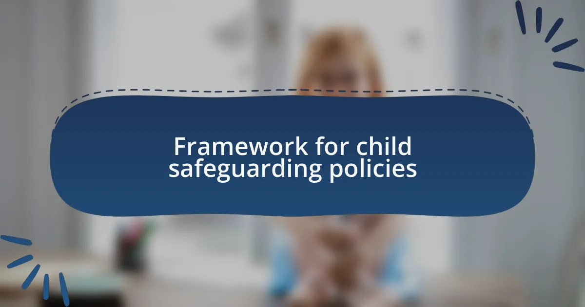 Framework for child safeguarding policies
