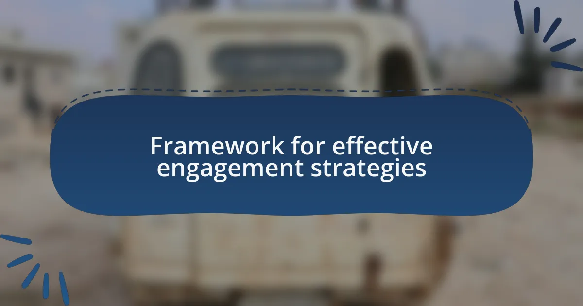 Framework for effective engagement strategies
