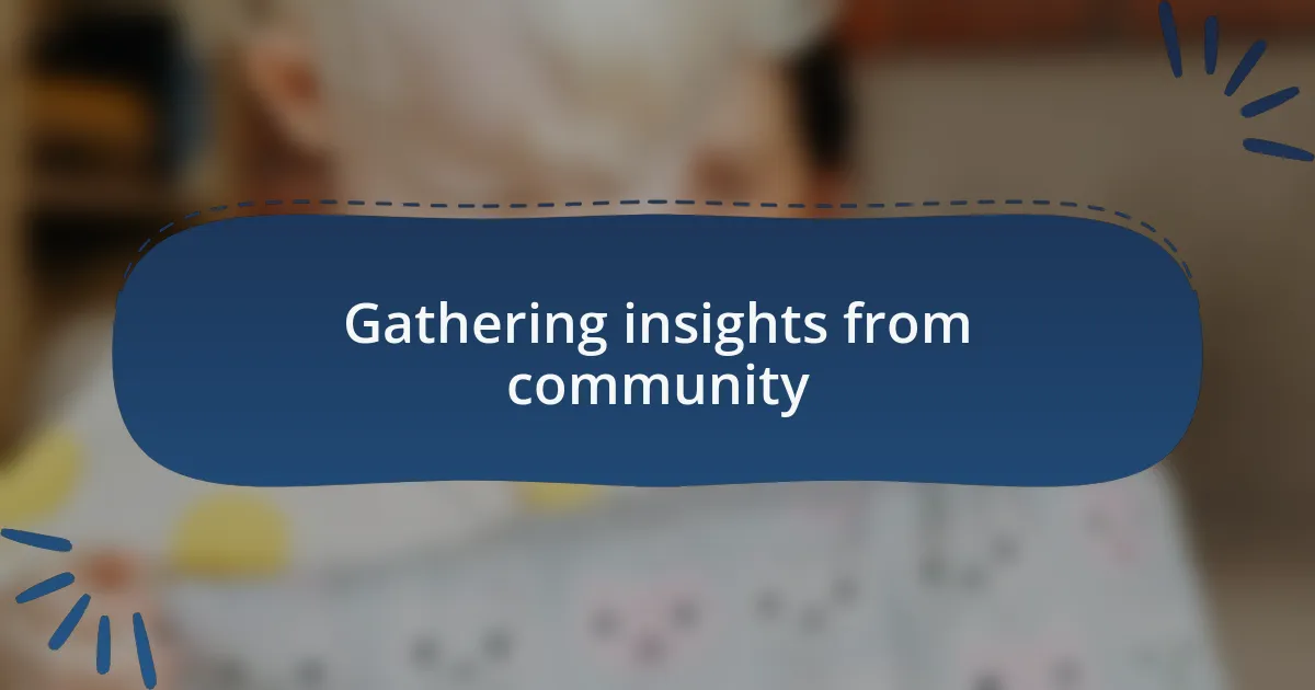 Gathering insights from community