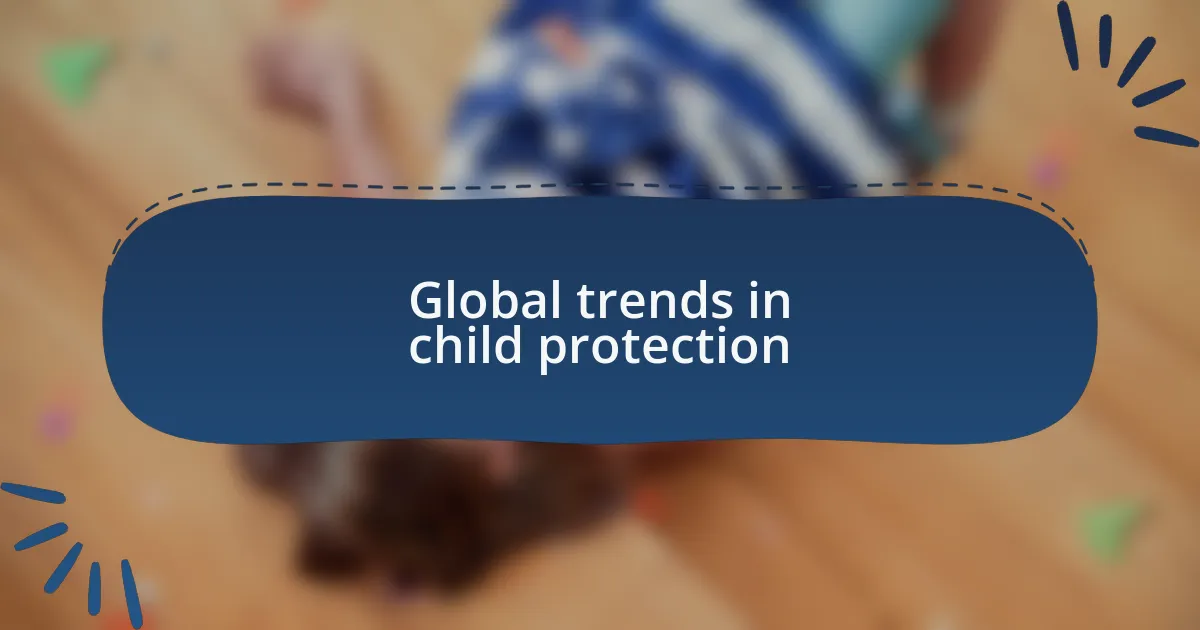 Global trends in child protection