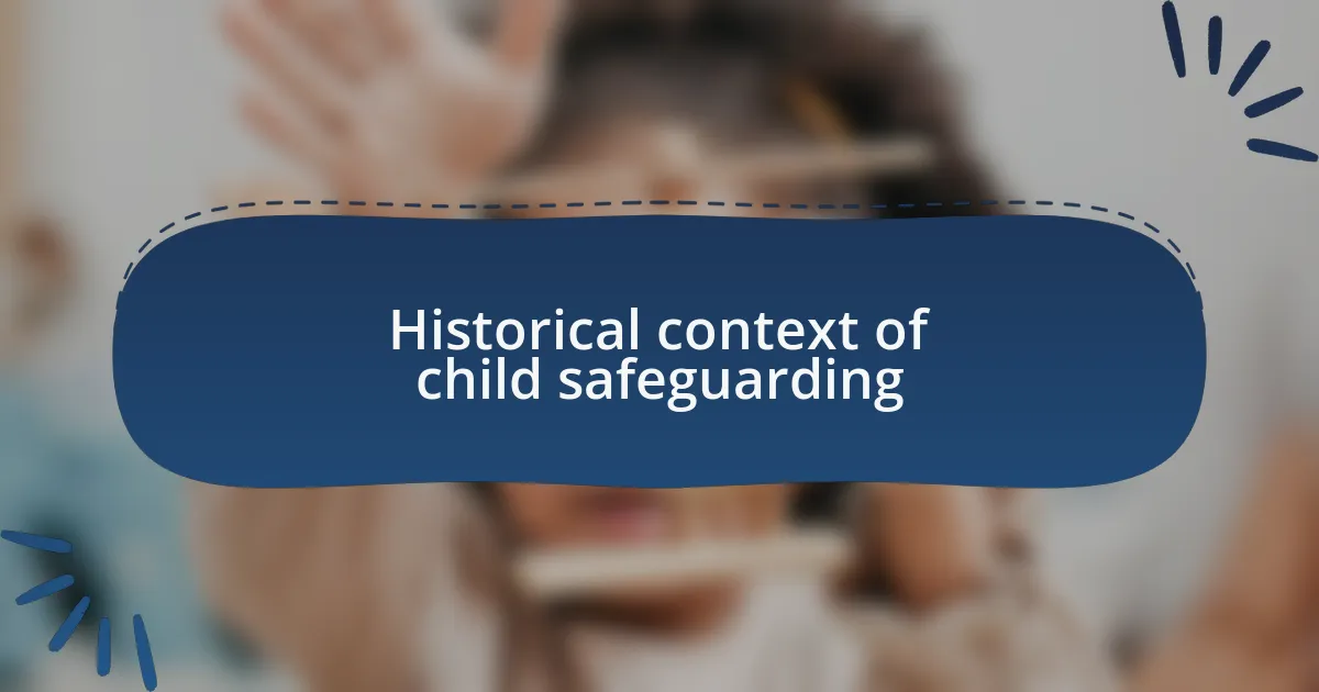 Historical context of child safeguarding