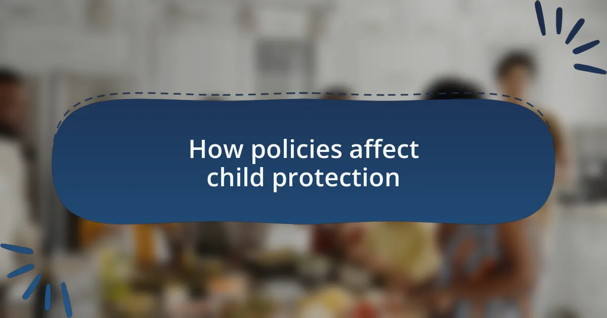 How policies affect child protection