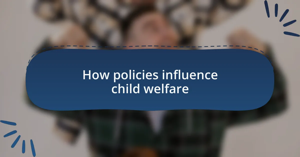 How policies influence child welfare