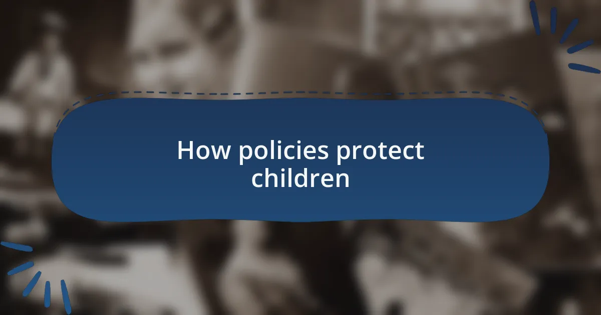 How policies protect children