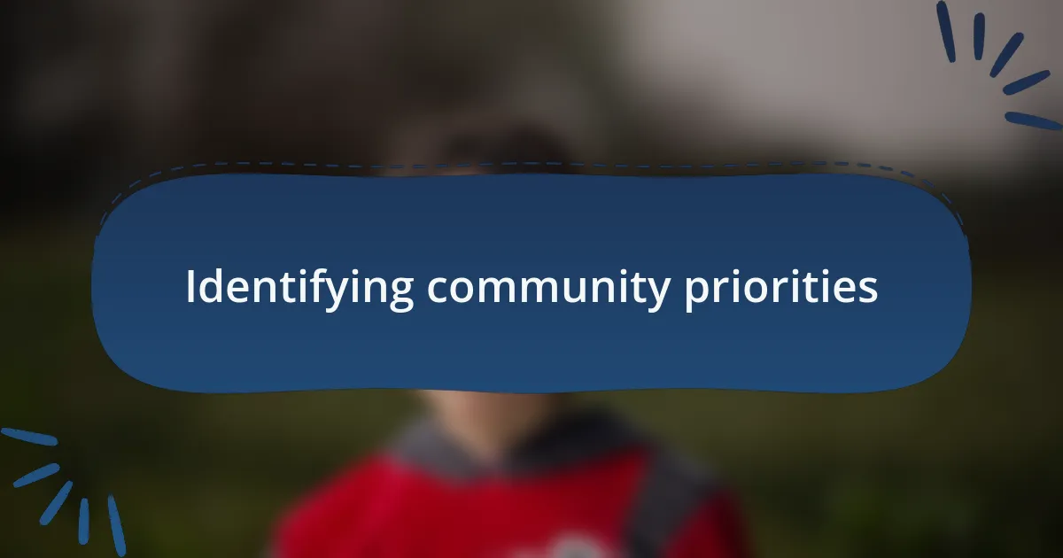 Identifying community priorities