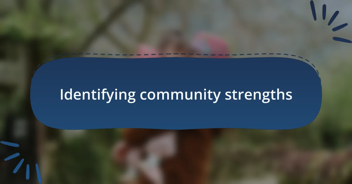 Identifying community strengths