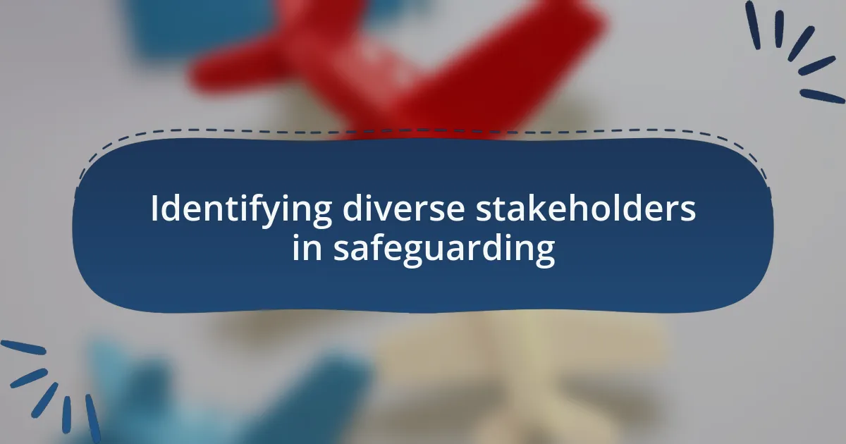 Identifying diverse stakeholders in safeguarding