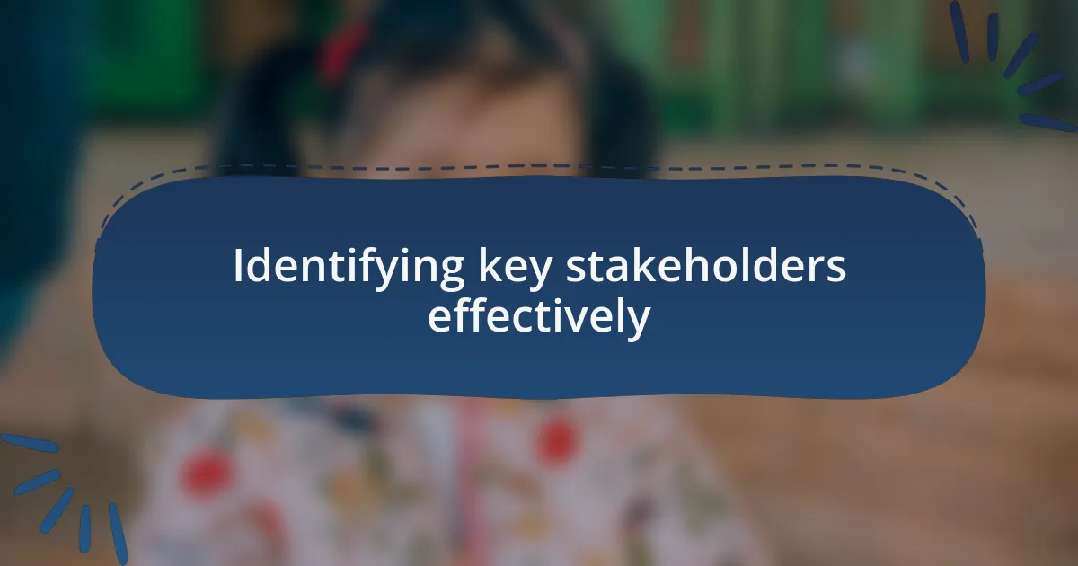 Identifying key stakeholders effectively