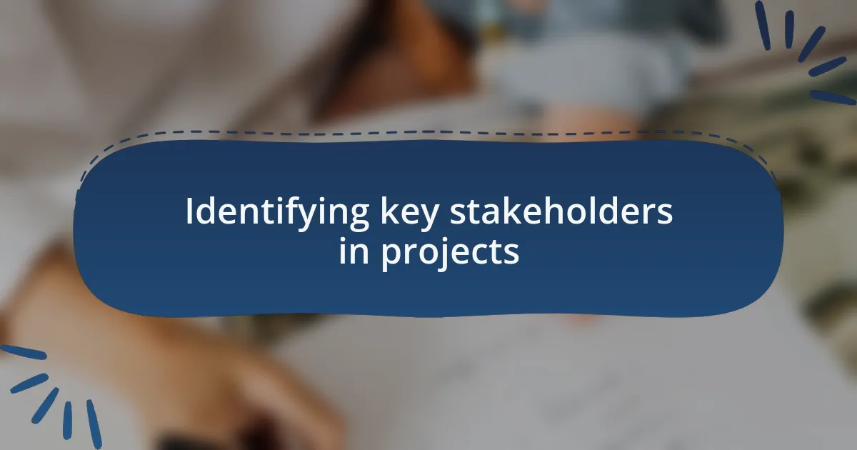Identifying key stakeholders in projects