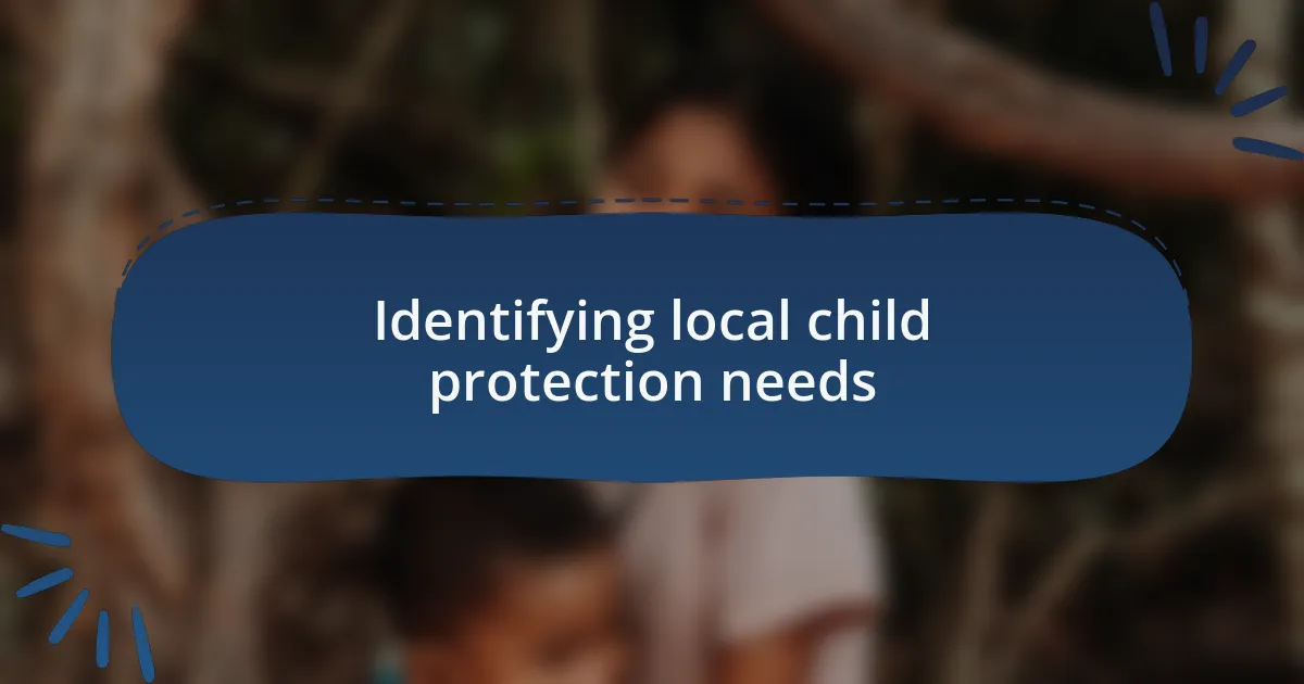 Identifying local child protection needs