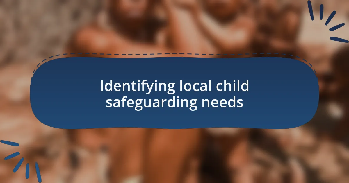 Identifying local child safeguarding needs
